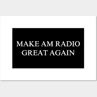 Make AM Radio Great Again Posters and Art